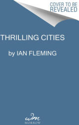 Thrilling Cities - FLEMING IAN (ISBN: 9780063299146)