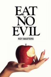 Eat No Evil - Roy Masters, Dorothy Baker (ISBN: 9780933900127)