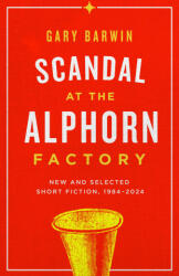 Scandal at the Alphorn Factory - Gary Barwin (ISBN: 9781738009886)