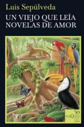 EL VIEJO QUE LEÍA NOVELAS DE AMOR - LUIS SEPULVEDA (2019)