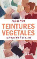 Teintures végétales 52 couleurs à la carte - Wolff (2025)