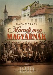 Maradj meg magyarnak (ISBN: 9786155816383)