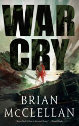 War Cry - BRIAN MCCLELLAN (ISBN: 9781250170163)