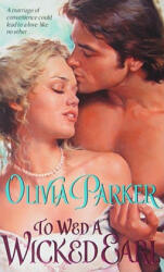 To Wed a Wicked Earl - Olivia Parker (ISBN: 9780061712784)