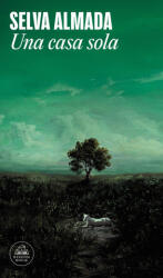 Una Casa Sola / A Lonely House - Almada, Selva (ISBN: 9786073871075)