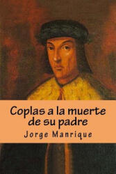 Coplas a la muerte de su padre - Jorge Manrique (ISBN: 9781537245942)