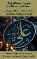 The Jaljal? tiyya Litany - Sayyidina Ali ibn Abi Talib, Dr. Ali Hussain, Imam Kamau Ayubbi (ISBN: 9781938058813)