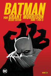 Batman von Grant Morrison (Deluxe Edition) - Steve Kups, Greg Rucka, John van Fleet, Mark Waid, J. H. Williams Iii, Ryan Benjamin, Joe Bennett, Giuseppe Camuncoli, Tony S. Daniel, Lee Garbett, Keith Giffen, Geoff Johns, Andy Kubert, Christian He (Kemény k