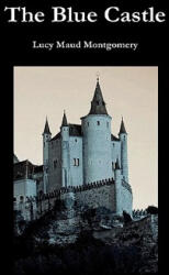 Blue Castle - L M Montgomery (ISBN: 9781849027540)