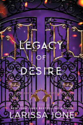 Legacy of Desire - Larissa Ione (ISBN: 9781963135503)