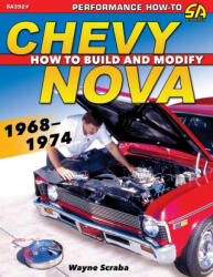 Chevy Nova 1968-1974 - Wayne Scraba (ISBN: 9781613256961)