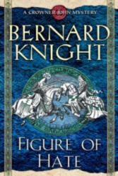 Figure of Hate - Bernard Knight (2005)