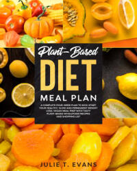 Plant-Based diet meal plan - Evans Julie T. Evans (2020)