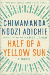 Half of a Yellow Sun - Chimamanda Ngozi Adichie (ISBN: 9781400095209)