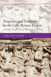 Emperors and Usurpers in the Later Roman Empire - Omissi, Adrastos (ISBN: 9780198865162)
