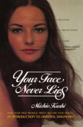 Your Face Never Lies - Michio Kushi (ISBN: 9780895292148)