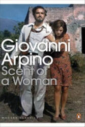Scent of a Woman - Giovanni Arpino (ISBN: 9780141193182)