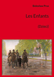 Les Enfants - Bolesław Prus (ISBN: 9782322400492)