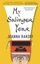 My Salinger Year - Joanna Rakoff (ISBN: 9780307947987)