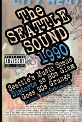Seattle Sound 1990 - Paul Rodriguez, Charlie Hoselton (ISBN: 9780975890004)