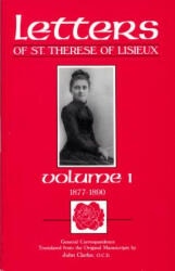 The Letters of St. Therese of Lisieux, Vol. 1 - St. Therese of Lisieux, J. Clarke (ISBN: 9780960087693)