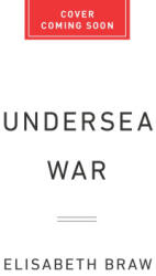 Undersea War - BRAW, ELISABETH (ISBN: 9781541706095)