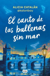 El canto de las ballenas sin mar - Catalán Ródenas, Alicia (2026)