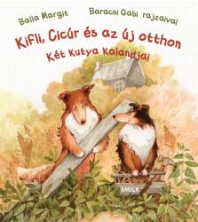 Kifli, Cicúr és az új otthon (ISBN: 9788097431662)