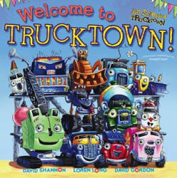 Welcome to Trucktown - Jon Scieszka, David Shannon, Loren Long, David Gordon (ISBN: 9781442412712)