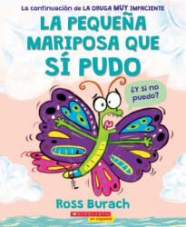 La Peque? a Mariposa Que Sí Pudo (ISBN: 9781338745993)