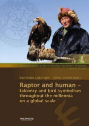 Raptor and human - Karl-Heinz Gersmann, Oliver Grimm, Zentrum für Baltische und Skandinavische Archäologie (ISBN: 9783529014901)