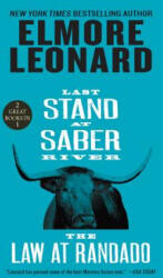 Last Stand at Saber River and the Law at Randado: Two Classic Westerns - Elmore Leonard (ISBN: 9780062877123)