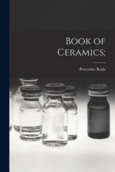 Book of Ceramics; - Pravoslav Rada (ISBN: 9781015177505)