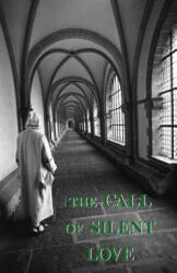 Call of Silent Love - A Carthusian (ISBN: 9780852446713)