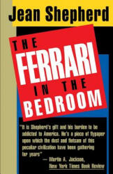 Ferrari in the Bedroom - Jean Shepherd (ISBN: 9780385237925)