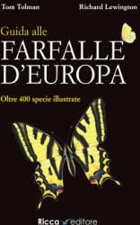 Guida alle farfalle d'Europa - Tom Tolman, Richard Lewington (2022)