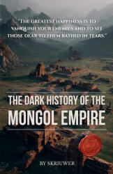 The Dark History of the Mongol Empire - Auke de Haan (2026)