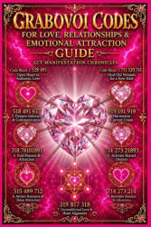 Grabovoi Codes for Love, Relationships & Emotional Attraction - LCT MANIFESTATION CHRONICLES (2026)