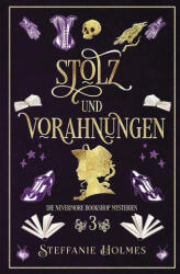 Stolz und Vorahnungen - Steffanie Holmes, Janna Ruth (2024)