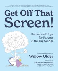 Get Off That Screen! (ISBN: 9781963667813)
