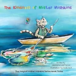 The Kindness of Mister Mishkins (ISBN: 9781068242724)