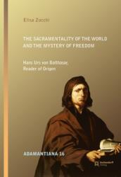 The Sacramentality of the World and the Mystery of Freedom (ISBN: 9783402137413)