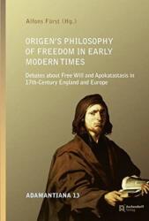 Origen's Philosophy of Freedom in Early Modern Times (ISBN: 9783402137291)