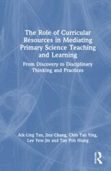 The Role of Curricular Resources in Mediating Primary Science Teaching and Learning (ISBN: 9781041144083)