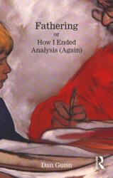 Fathering or How I Ended Analysis (ISBN: 9781041275404)