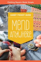 Mend Anywhere Handy Pocket Guide (ISBN: 9781644037454)