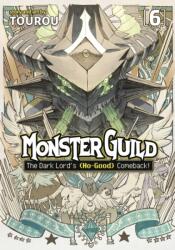 Monster Guild: The Dark Lord's (No-Good) Comeback! Vol. 6 (ISBN: 9798888433720)