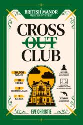 Cross Out Club: A British Manor Murder Mystery Puzzle (ISBN: 9781039017399)