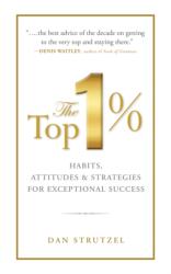 The Top 1%: Habits, Attitudes & Strategies For Exceptional Success (ISBN: 9781722510077)