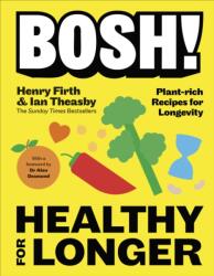 BOSH! Healthy for Longer (ISBN: 9780241786796)